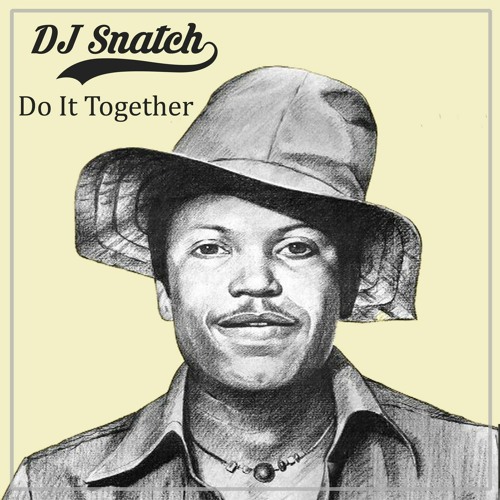 DJ Snatch - Do It Together