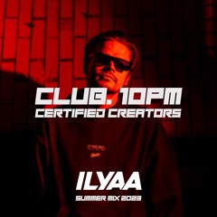ILYAA x CLUB. 10PM - Exclusive House Club Mix (Free Download Pack)