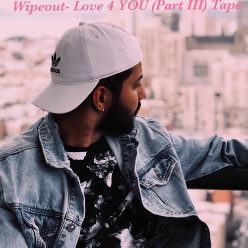 Wipeout- Love 4 You (Part 3 ) Tape