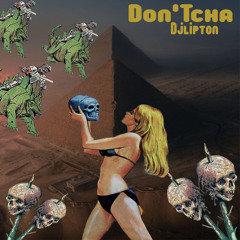 Don'tcha