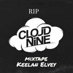 RIP Cloud Nine MixTape