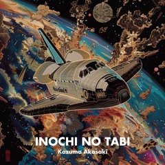 INOCHI NO TABI