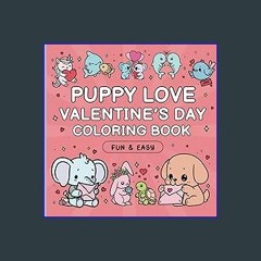 (<E.B.O.O.K.$) 📕 Puppy Love Valentine's Day Coloring Book: Fun & Easy (Fun and Easy Coloring Books