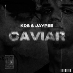 KDS & Jaypee - Caviar [ Radio Edit ]