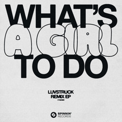 What's A Girl To Do (Isabelle Beaucamp Remix) [Extended Mix]