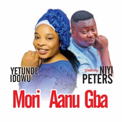 Mori Aanu Gba (Freestyle) [feat. Niyi Peter Eje Mi]