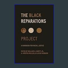 {DOWNLOAD} 💖 The Black Reparations Project: A Handbook for Racial Justice     Hardcover – May 23,