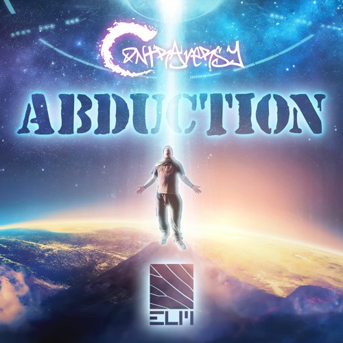 ContrAversY - Abduction - Out Now On ELM Imprint