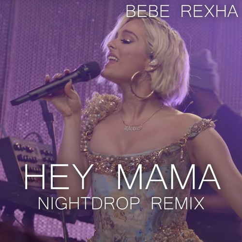 Stream Bebe Rexha Ft. Nicki Minaj & David Guetta - Hey Mama.