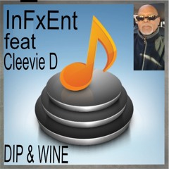 DIP & WINE feat Clee-vee D & IPhree