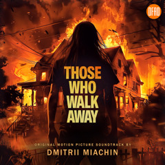 Dmitrii Miachin - Bodies In The Dark (Those Who Walk Away OST)