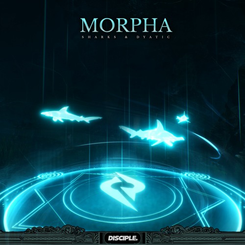 Sharks & Dyatic - Morpha