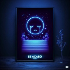 Se Acabó (Últimas Palabras RMX)