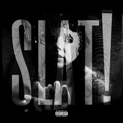 slat! (licketyyy)