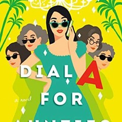 Get *[PDF] Books Dial A for Aunties BY Jesse Q. Sutanto (Author)