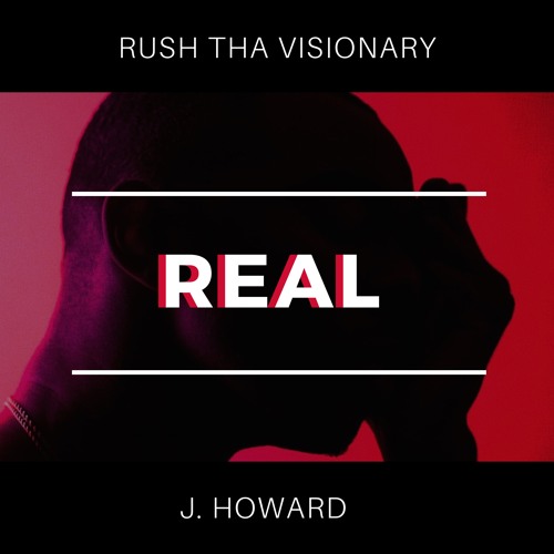 Real (feat. J. Howard)