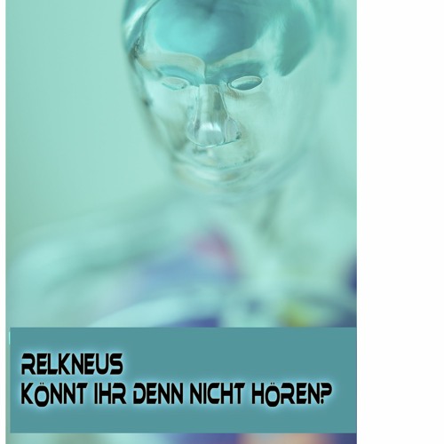 Könnt Ihr denn nicht hören ?