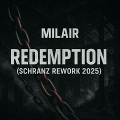 MILAIR - REDEMPTION (SCHRANZ REWORK 2025) [FREE DOWNLOAD]