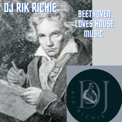 DJ Rik Richie - Beethoven loves House Music