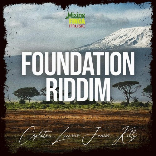 Foundation Riddim (Mixing Finga Music)