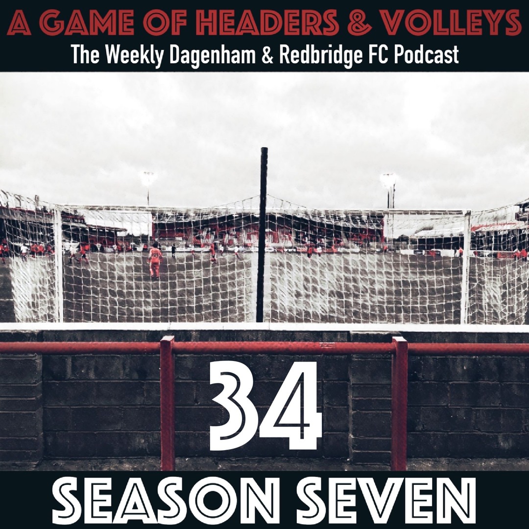 A Game Of Headers & Volleys Episode 34