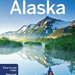 [GET] KINDLE 📕 Lonely Planet Alaska (Travel Guide) by  Lonely Planet,Brendan Sainsbu