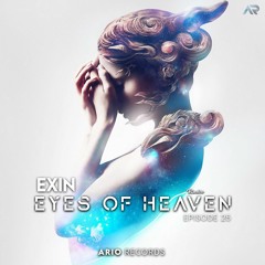 Eyes Of Heaven EP25 "Exin" Ario Session 068