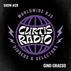 CURTIS RADIO - GINO GRASSO. SHOW #29