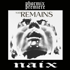 Premiere: Naix - Encompassing [FE002]