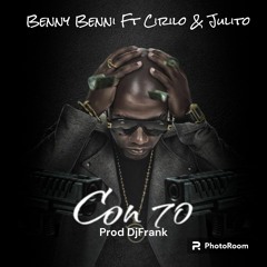 Benny Benni Ft Cirilo & Julito - Con 70
