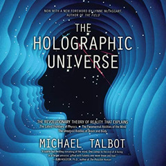 Access KINDLE 💘 The Holographic Universe: The Revolutionary Theory of Reality by  Mi