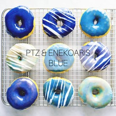 PTZ & Enekoaris - Blue (Free Download)