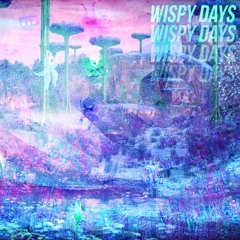 Wispy Days [Yuma x N3ku]