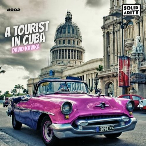 A Tourist In Cuba (Radio Edit) - David Kawka
