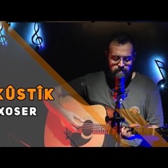 AKÛSTÎK - XOSER