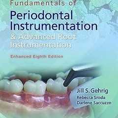 Fundamentals of Periodontal Instrumentation and Advanced Root Instrumentation, Enhanced BY: Jil