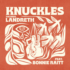 Knuckles (feat. Bonnie Raitt)