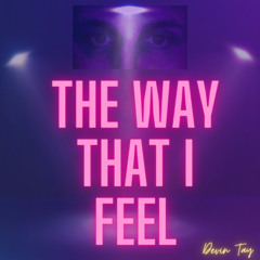 The Way That I Feel