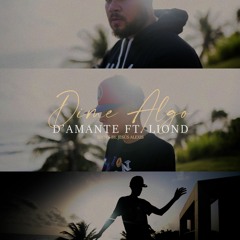 D'amante ft. LionD - Dime Algo