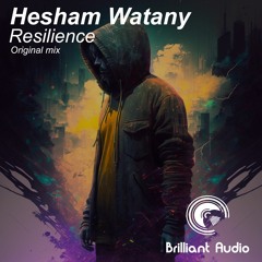 Hesham Watany - Resilience(Original Mix)