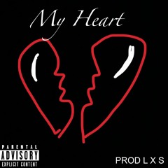 MY HEART (Prod. L X S)