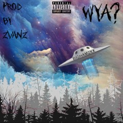 WYA? (prod. By ZvanZ)