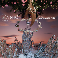 Biển Nhớ - Hà Lê (Henry Maze ft GB Remix) | FREE DOWNLOAD