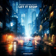 M1CK3Y & Evan Scott - Let It Stop