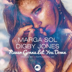 Marga Sol & Digby Jones - Never Gonna Let You Down  (Instrumental Mix)