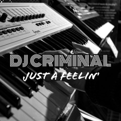 Just A Feeling (Original Mix)