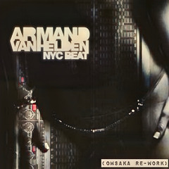 Armand Van Helden - NYC BEAT (OWSAKA Re-Work)