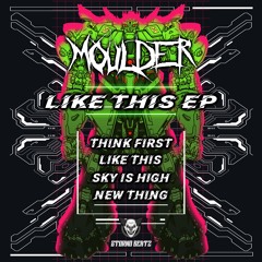 SBRGFREE // Moulder - Like This EP (FREE DOWNLOAD)