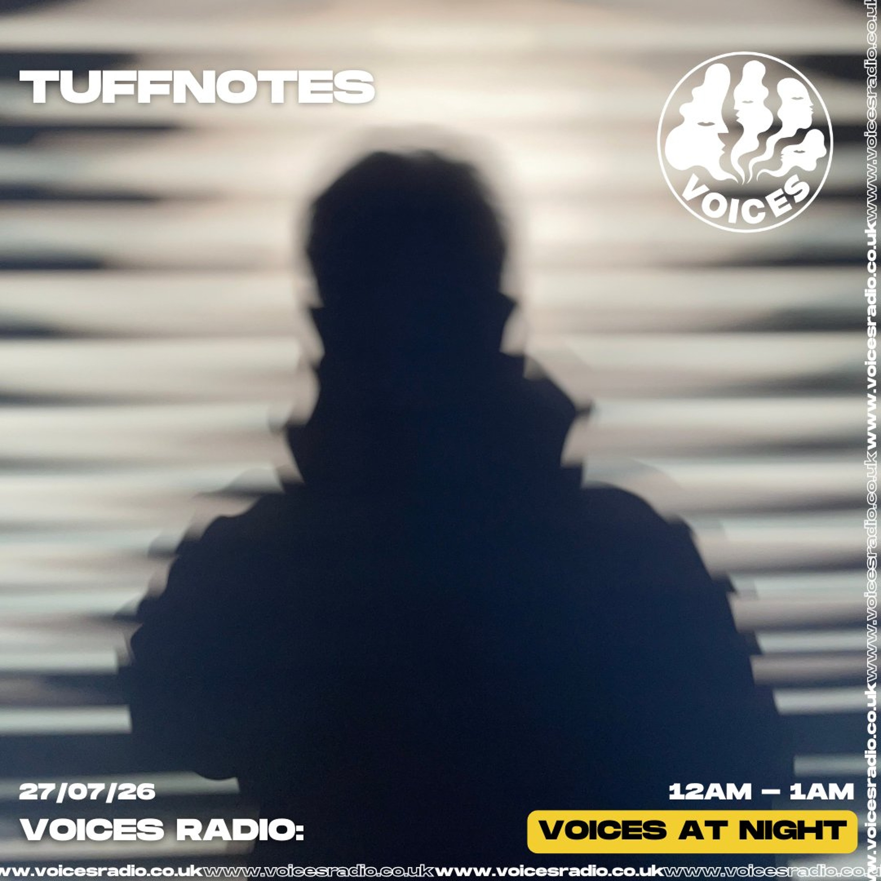 Tuffnotes w/ Ben Lee - 27/07/26 - [Voices Radio]