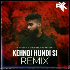Kehndi Hundi Si (Remix) - DJ AYK INDIA.mp3